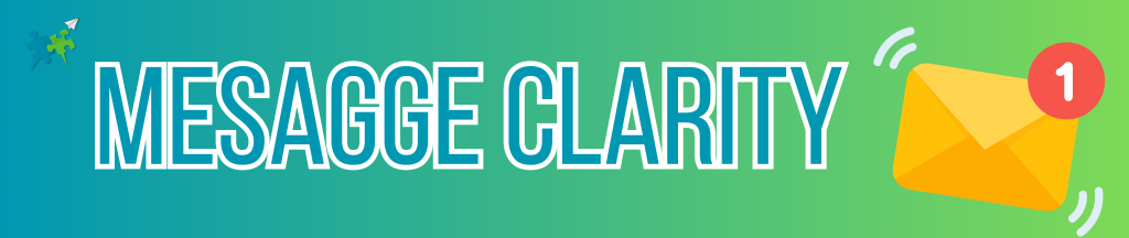 Clarity in Your Message