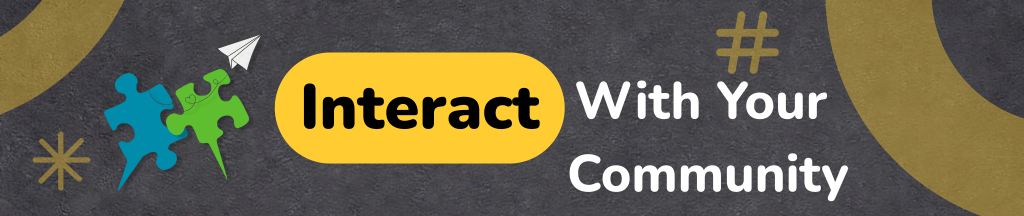 Interact With Your Community